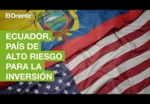 Ecuador, país de alto riesgo para la inversión