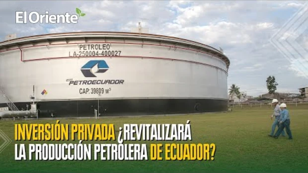 Inversión privada, la receta de expertos para revitalizar producción petrolera de Ecuador